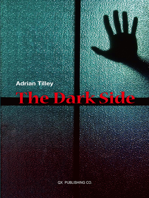 Title details for The Dark Side by Adrian Tilley - Available